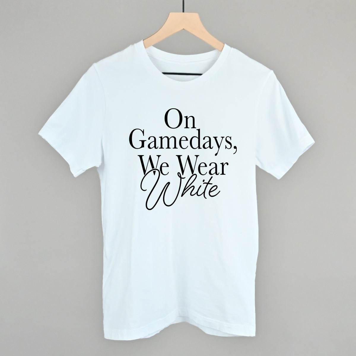 White tee with 'On Gameddays, We Wear White' design, perfect for game day white apparel enthusiasts.