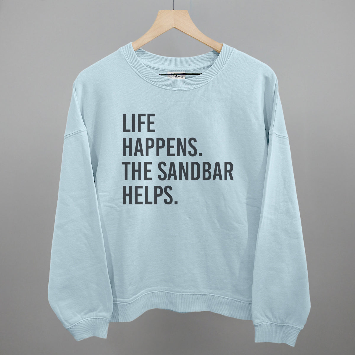 Life Happens The Sandbar Helps